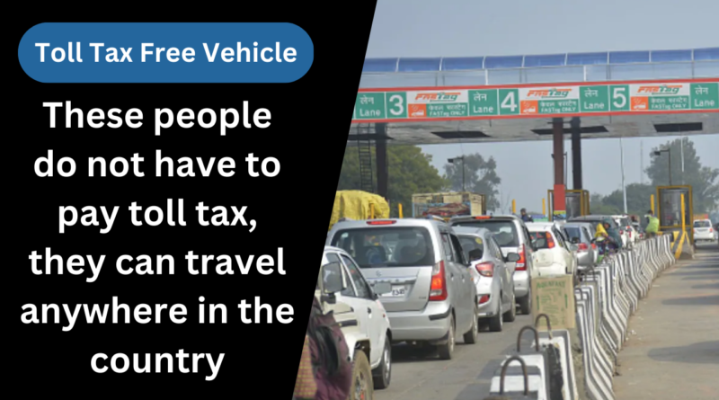 Toll Tax Free Vehicle