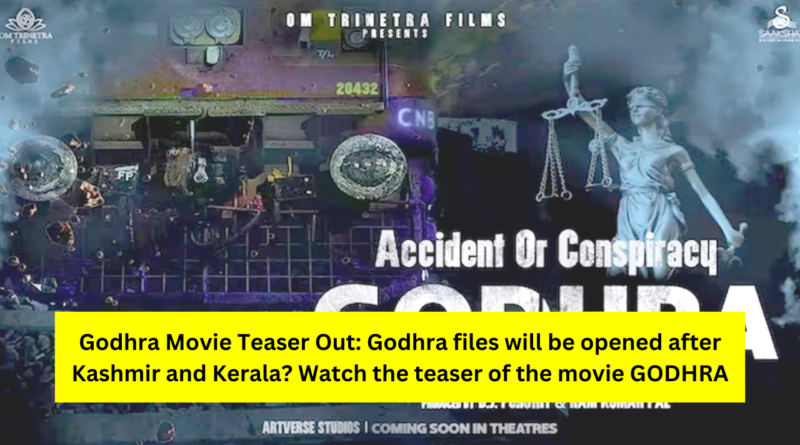 Godhra Movie Teaser
