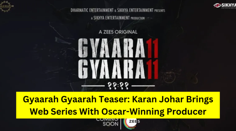Gyaarah Gyaarah Teaser