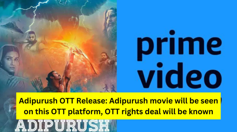 Adipurush OTT Release