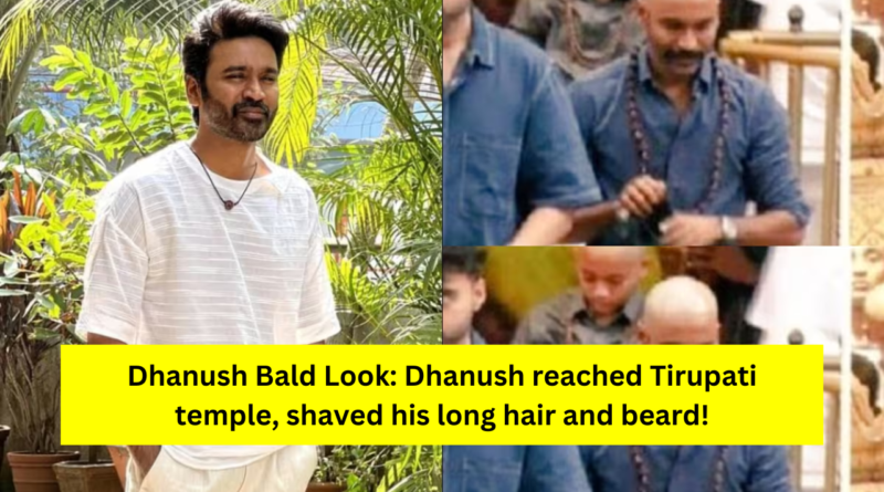 Dhanush Bald Look