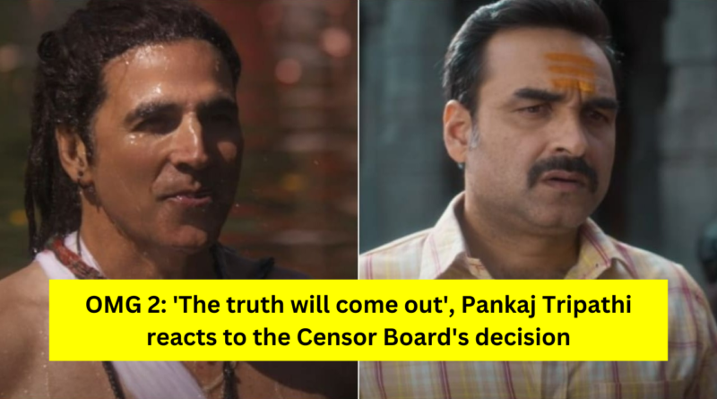 Pankaj Tripathi reacts to OMG 2 Controversy