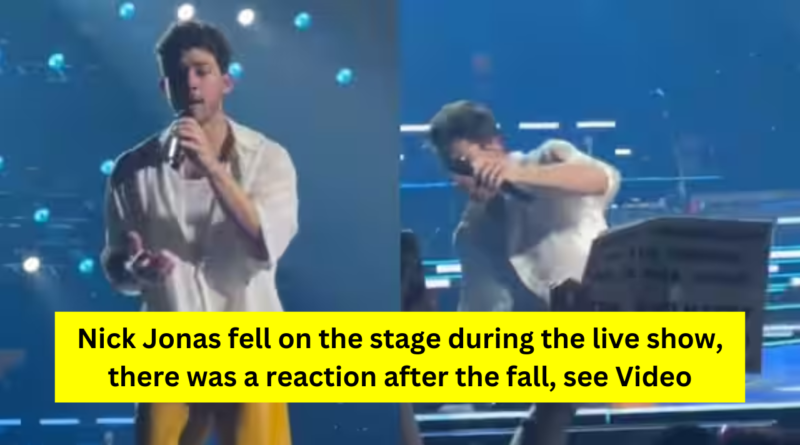 Nick Jonas fell on the stage