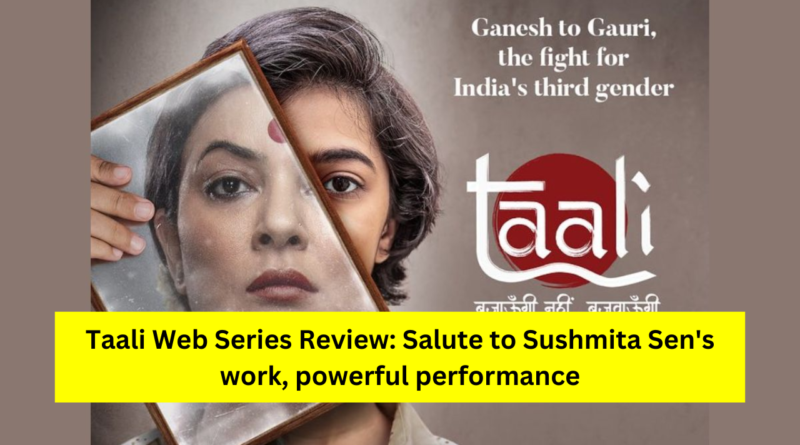Taali Web Series Review